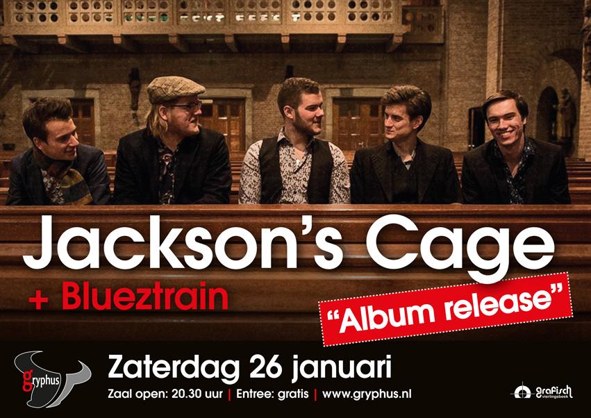 Jackson's Cage Album releaseshow + special guest: Bluez Train