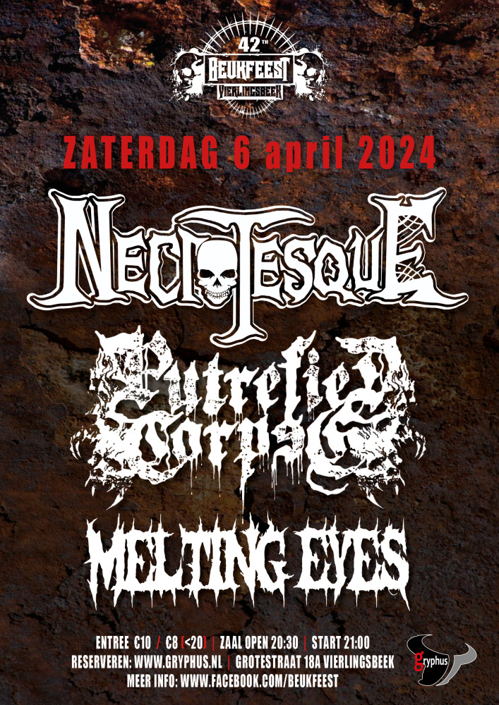 BEUKFEEST: NECROTESQUE + PUTREFIED CORPSE + MELTING EYES
